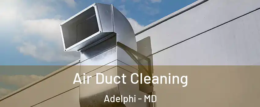  Air Duct Cleaning Adelphi - MD