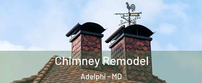  Chimney Remodel Adelphi - MD
