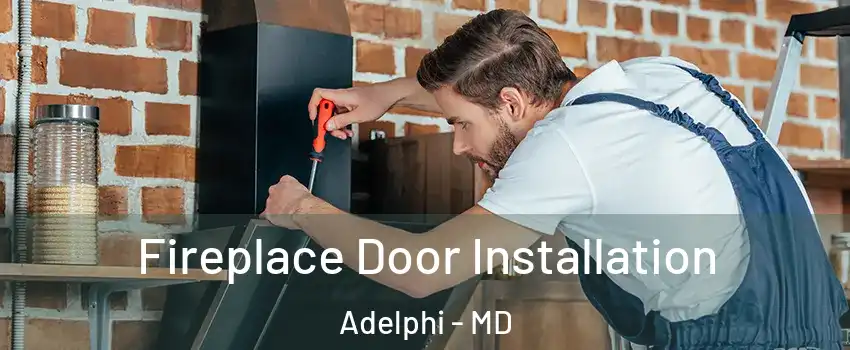  Fireplace Door Installation Adelphi - MD