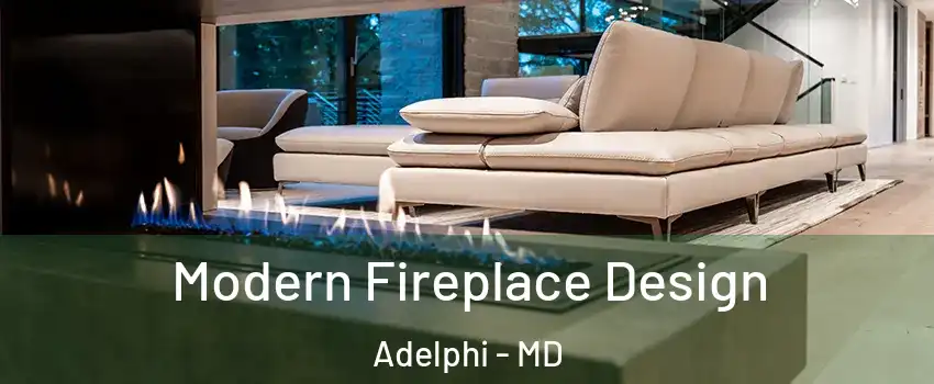  Modern Fireplace Design Adelphi - MD