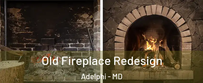  Old Fireplace Redesign Adelphi - MD