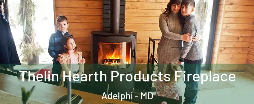  Thelin Hearth Products Fireplace Adelphi - MD