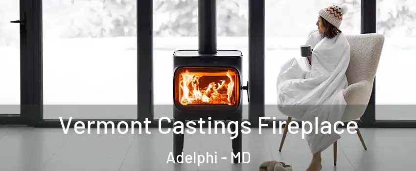  Vermont Castings Fireplace Adelphi - MD